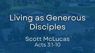 Living as Generous Disciples - Scott McLucas - 11/3/2024