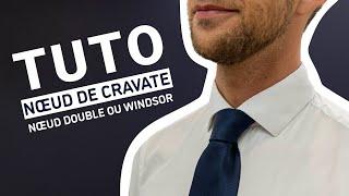 TUTO | Comment faire un noeud de cravate double ?