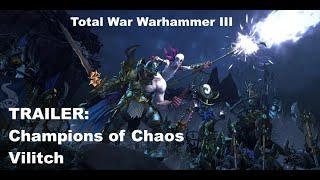 Total War WARHAMMER III   Champions of Chaos Vilitch