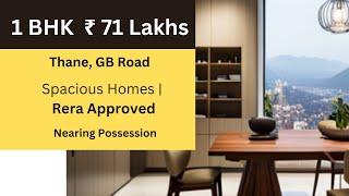 1 BHK Flat in ₹71 Lakh In Thane Owala GB Road | Puranik Home 1 BHK