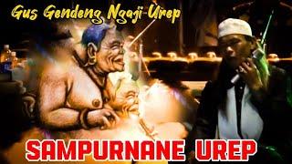 Gus Gendeng Terbaru 2023 | Sampurnane Urep