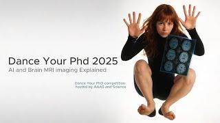 Dance Your PhD 2025 | AI and Brain Imaging Explained