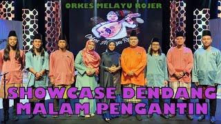 SHOWCASE PERSEMBAHAN "DENDANG MALAM PENGANTIN" - ORKES MELAYU ROJER ft SYURA BADRON (Video & Lirik).