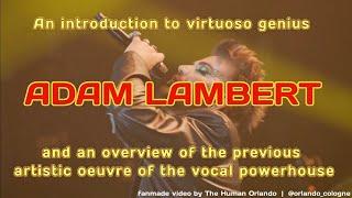 Adam Lambert - An introduction and overview of the previous artistic oeuvre of the vocal powerhouse