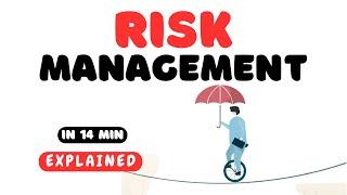 Risk Management | Process and Approaches | Real-Time Examples | in 14 min