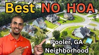 Best NO-HOA Neighborhood in Pooler GA