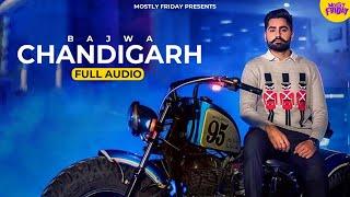 Chandigarh | Bajwa | San-B | Mostly Friday | New Punjabi Song