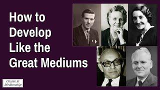 How to Develop Like the Great Mediums by Martin Twycross - Mediumship Development and Training