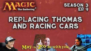 Replacing Thomas and Racing Cars - Magic the Gathering Podcast - Episode 9 - May the Zoo Be With You