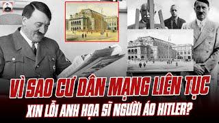 VÌ SAO CƯ DÂN MẠNG LIÊN TỤC XIN LỖI ANH HỌA SĨ NGƯỜI ÁO HITLER?