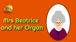 Mrs Beatrice and her Organ