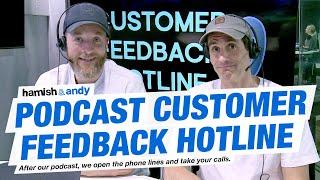 Podcast Customer Feedback Hotline | Hamish & Andy