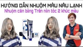 HƯỚNG DẪN PHA NHUỘM MÀU NÂU LẠNH . NHUỘM TÓC 2 KHÚC MÀU . Màu nâu lạnh đẹp không cần tẩy .