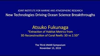 “Extraction of habitat metrics from 3D reconstruction of coral reefs: 3D vs 2.5D”