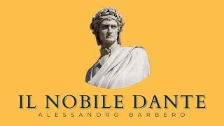 Il nobile Dante - Alessandro Barbero (2020)