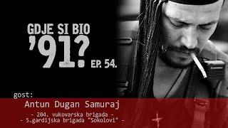 GDJE SI BIO '91? - SAMURAJ  #54