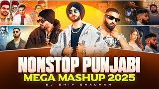 Nonstop Punjabi Mega Mashup -2025 | Dj Shiv Chauhan | Nonstop Punjabi Songs | Punjabi Jukebox 2025