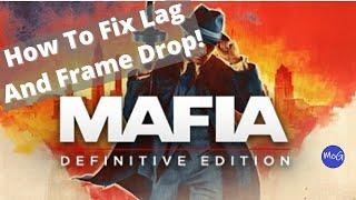 How To Fix Lag And Frame Rate Drop In Mafia Definitive Edition PC! Easy Workaround