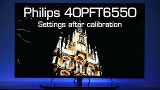 Philips 40PFT6550 settings after calibration