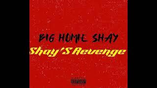 BIG HOMIE SHAY SHAY’S REVENGE (ROMAN’S REVENGE SHAYMIX)