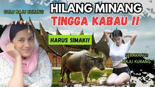 HARUS SIMAK!! HILANG MINANG TINGGA KABAU