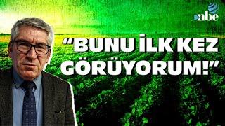 "BUNU İLK KEZ GÖRÜYORUM!" Ali Ekber Yıldırım Tarımdaki Korkutucu Tabloyu Gözler Önüne Serdi!