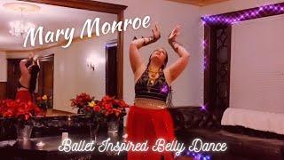 Dreams Do Come True ~ Ballet Inspired Belly Dance by Mary Monroe