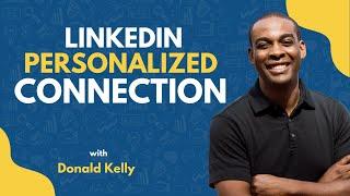 Personalized LinkedIn Connection Request or Not? | Donald Kelly