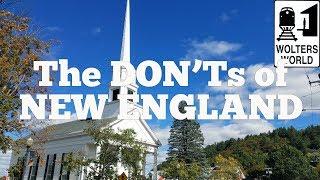 Visit New England - The DON'Ts of Visiting New England