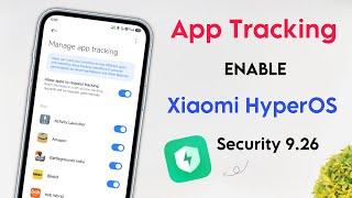 Manage App Tracking ENABLE in Xiaomi HyperOS  Security New Update Try This Features 