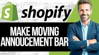 How to Make a Shopify Moving Announcement Bar