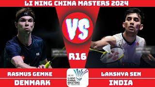 Lakshya Sen (IND) vs (DEN) Rasmus Gemke | LI NING China Masters Badminton 2024 | R16