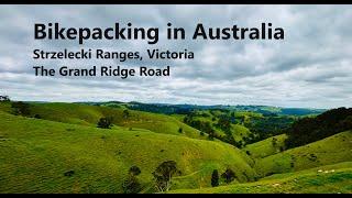 Bikepacking in Australia: Strzelecki Ranges, The Grand Ridge Road (Ep 41)