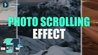 Photo Scrolling Effect in Filmora 11 | Filmora 11 Tutorials