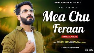 MEA CHU FERAN !! BHAT ZUBAIR !! ADIL DKS !! NEW KASHMIRI TRENDING SAD SONG 2024