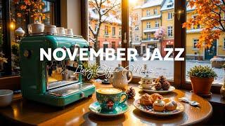 November Living Coffee Jazz - Morning Jazz Instrumental & Bossa Nova ~ Background Music for Relax