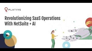 Revolutionizing SaaS Operations With NetSuite + AI | Webinar