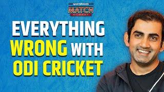 Gautam Gambhir on Cricket Rules : "bowler is bowling machine in ODIs"