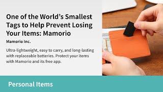 One of the World’s Smallest Tags to Help Prevent Losing Your Items: Mamorio | Mamorio Inc.