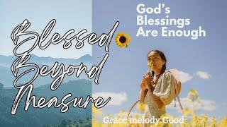 Blessed Beyond Measure (LYRICS) - Grace Melody Good