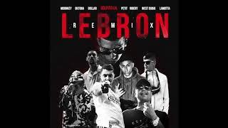 GOLFITO LIL FT DOLLAR, PETIT RIBERY, MOONKEY, OKTOBA, WE$T DUBAI, LAMOTTA - LEBRON RMX