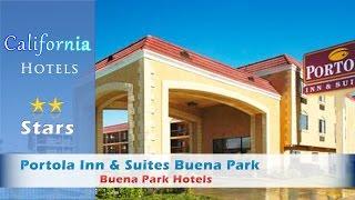 Portola Inn & Suites Buena Park, Buena Park Hotels - California