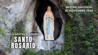 Il Santo Rosario di Lourdes di oggi, Sabato 02 Novembre 2024, Misteri della Gioia