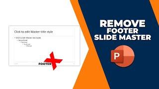 How to remove footer from slide master in PowerPoint