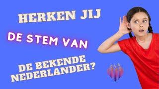 Herken jij de stem van de bekende Nederlander (2)