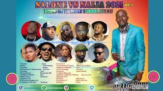 Salone VS Naija 2021 Mixtape By Dj Mose Sierra Leone