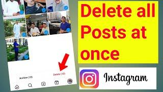 How to Delete Instagram Posts all at once