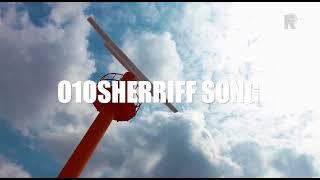 010 SHERRIFF SONG