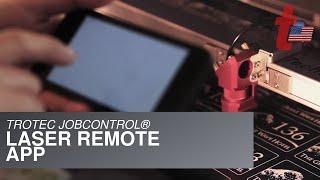 Trotec JobControl®: Laser Remote App