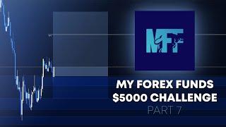 My Forex Funds $5000 Evaluation - Part 7 - We battled for it today... but we came out on top!